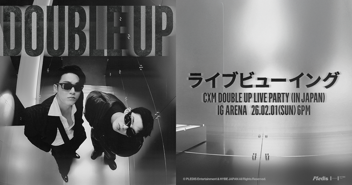 CXM [DOUBLE UP] LIVE PARTY in JAPAN」ライブビューイング公式サイト